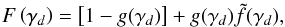\begin{equation} F \left(\gamma_d \right)=\left[1 - g(\gamma_d)\right]+g(\gamma_d)\tilde{f}(\gamma_d), \label{smooth transition function} \end{equation}
