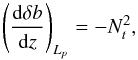 \appendix \setcounter{section}{1} \begin{equation} \left( \frac{{\rm d}\delta b}{{\rm d}z}\right)_{L_{p}}=-N_t^2 , \end{equation}