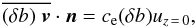 \appendix \setcounter{section}{1} \begin{equation} \overline{(\delta b)\hspace{0.1cm} \vec{v}} \cdot \vec{n}=c_{\rm e} (\delta b) u_{z\,=\,0} , \label{efficacite_eddy} \end{equation}
