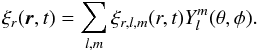 \appendix \setcounter{section}{2} \begin{equation} \xi_r(\vec{r},t)=\sum_{l,m} \xi_{r,l,m}(r,t) Y_l^m(\theta,\phi ). \label{xi_r serie} \end{equation}