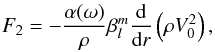 \appendix \setcounter{section}{2} \begin{eqnarray} F_2=-\frac{\alpha(\omega)}{\rho} \beta_l^m\frac{{\rm d}}{{\rm d} r} \left( \rho V_0^2 \right) , \label{F_2 expression} \end{eqnarray}