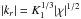 \hbox{$|k_r|=K_1^{1/3}|\chi|^{1/2}$}