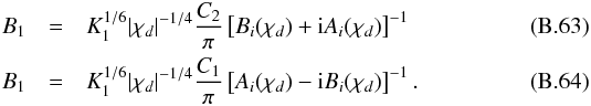 \appendix \setcounter{section}{2} \begin{eqnarray} B_1&=&K_1^{1/6}|\chi_d|^{-1/4} \frac{C_2}{\pi}\left[B_i(\chi_d)+{\rm i}A_i(\chi_d)\right]^{-1}\label{B f(C_2)}\\ B_1&=&K_1^{1/6}|\chi_d|^{-1/4} \frac{C_1}{\pi}\left[A_i(\chi_d)-{\rm i}B_i(\chi_d)\right]^{-1} .\label{B f(C_1)} \end{eqnarray}