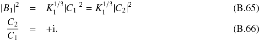 \appendix \setcounter{section}{2} \begin{eqnarray} |B_1|^2&=&K_1^{1/3}|C_1|^2=K_1^{1/3}|C_2|^2\label{modB vs modC_1}\\ \frac{C_2}{C_1}&=&+{\rm i} . \end{eqnarray}