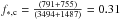 \hbox{$f_{\rm *,c}=\frac{(791+755)}{(3494+1487)} = 0.31$}