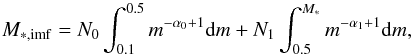 \begin{equation} M_{\rm *,imf}=N_0\int_{0.1}^{0.5} m^{-\alpha_0+1}{\rm d}m + N_1 \int_{0.5}^{M_*} m^{-\alpha_1+1} {\rm d}m , \end{equation}