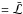 \hbox{$= \bar{ {\cal L}}$}