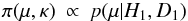 \begin{eqnarray} \pi(\mu,\kappa) \: \propto \: p(\mu| H_{1}, D_{1}) \end{eqnarray}