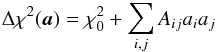 \appendix \setcounter{section}{1} \begin{eqnarray} \Delta \chi^{2}(\vec{a}) = \chi^{2}_{0} + \sum_{i,j} A_{ij} a_{i} a_{j} \end{eqnarray}