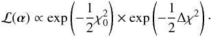 \appendix \setcounter{section}{1} \begin{eqnarray} {\cal L} (\vec{\alpha}) \propto \exp \left( -\frac{1}{2} \chi^{2}_{0} \right) \times \exp \left( -\frac{1}{2} \Delta \chi^{2} \right)\cdot \end{eqnarray}