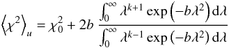 \appendix \setcounter{section}{1} \begin{eqnarray} \left\langle\chi^{2}\right\rangle_{u} = \chi^{2}_{0} + 2b \: \frac{ \int_{0}^{\infty} \lambda^{k+1} \exp \left( - b \lambda^{2} \right) {\rm d}\lambda} { \int_{0}^{\infty} \lambda^{k-1} \exp \left( - b \lambda^{2} \right) {\rm d}\lambda } \end{eqnarray}