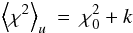 \appendix \setcounter{section}{1} \begin{eqnarray} \left\langle\chi^{2}\right\rangle_{u} \: = \: \chi^{2}_{0} + k \end{eqnarray}