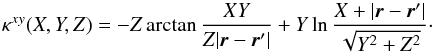 \begin{equation} \kappa^{xy}(X,Y,Z) = -Z \arctan \frac{XY}{Z |\vec{r}-\vec{r}'|}+Y \ln \frac{X+|\vec{r}-\vec{r}'|}{\sqrt{Y^2+Z^2}}\cdot \label{eq:k} \end{equation}