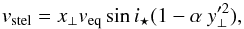 \begin{equation} \label{eqn:vstel} v_{\rm stel} = x_{\perp} v_{\rm eq} \sin i_{\star} (1 - \alpha~y_{\perp}'^2), \end{equation}