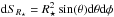 \hbox{${\rm d}S_{R_{\star}} = R_{\star}^2 \sin(\theta) {\rm d}\theta {\rm d}\phi$}