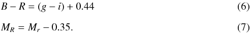 \begin{eqnarray} &&B - R = (g - i) + 0.44 \textrm{} \label{eq3_Niemi10} \\[2mm] &&M_R = M_r -0.35 \textrm{.} \label{eq2_Niemi10} \end{eqnarray}