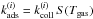 \hbox{$k_{\mathrm{ads}}^{(i)}=k_{\mathrm{coll}}^{(i)}\,S(T_{\mathrm{gas}})$}