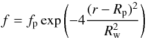 \begin{equation} \label{shellabundanceeq} f = f_{\rm p} \exp \left( -4 \frac{(r-R_{\rm p})^2}{R_{\rm w}^2}\right) \end{equation}