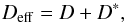 \begin{eqnarray} D_{\rm eff} = D + D^{*}, \end{eqnarray}