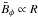 \hbox{$\bar {B}_\phi\propto R$}