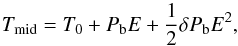 \begin{equation} T_{\rm{mid}}= T_0 + P_{\rm{b}} E + \frac{1}{2} {\delta P_{\rm{b}}} E^2, \end{equation}