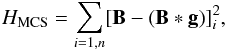 \begin{equation} H_{\mathrm{MCS}} = \sum_{i=1,n} [\mathbf{B} - (\mathbf{B} * \mathbf{g})]_i^2, \label{eqn:reg_MCS} \end{equation}
