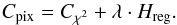 \begin{equation} C_{\mathrm{pix}} = C_{\chi^2} + \lambda\cdot H_{\mathrm{reg}} . \end{equation}