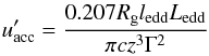 \begin{eqnarray*} u'_{\rm acc} = \frac{0.207R_{\rm g} l_{\rm edd}L_{\rm edd}}{\pi c z^3 \Gamma^2} \end{eqnarray*}