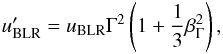 \begin{eqnarray*} u'_{\rm BLR} = u_{\rm BLR}\Gamma^2 \left(1+\frac{1}{3}\beta_{\Gamma}^2 \right), \end{eqnarray*}
