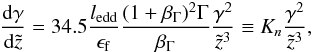\begin{eqnarray} \frac{{\rm d}\gamma}{{\rm d}\tilde{z}}=34.5 \frac{l_{\rm{edd}}}{\epsilon_{\rm f}} \frac{(1+\beta_{\Gamma})^2 \Gamma}{\beta_{\Gamma}} \frac{\gamma^2}{\tilde{z}^3}\equiv K_n \frac{\gamma^2}{\tilde{z}^3}, \label{EOMSSDfinalbw} \end{eqnarray}