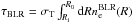 \hbox{$\tau_{\rm{BLR}}=\sigma_{\rm T} \int_{R_{\rm i}}^{R_0}{\rm d}R n_{\rm e}^{\rm BLR}(R)$}