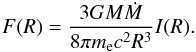 \begin{eqnarray} F(R)=\frac{3GM\dot{M}}{8 \pi m_{\rm e} c^2 R^3} I(R). \label{FluxF} \end{eqnarray}