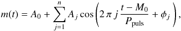 \begin{equation} \label{eqfouriersum} m(t) = A_{0} + \sum_{j=1}^{n} A_{j} \cos\left( 2\,\pi\,j\,\frac{t - M_{0}}{P_{\rm puls}} + \phi_{j}\ \right), \end{equation}