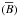 \hbox{$(\mean{B})$}