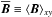 \hbox{$\mean{\BB}\equiv\bra{\BB}_{xy}$}