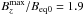 \hbox{$B_z^{\rm max}/\Beqz=1.9$}