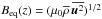 \hbox{$\Beq(z)=(\mu_0\meanrho\,\overline{\uu^2})^{1/2}$}