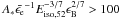 \hbox{$A_{*}\bar{\epsilon_{\rm{e}}}^{-1}E_{\rm{iso,52}}^{-3/7}\epsilon_{\rm{B}}^{2/7} > 100$}
