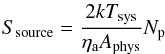 \begin{eqnarray} \label{eq:sefd} S_{\rm source}=\frac{2kT_{\rm sys}}{\eta_{\rm a}\Aphys}N_{\rm p} \end{eqnarray}