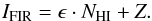 \begin{equation} I_{\rm FIR} = \epsilon \cdot N_{\rm HI} + Z. \label{Eq:FIR} \end{equation}
