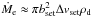 \hbox{$\dot{M}_{\rm e} \approx \pi b_{\rm set}^2\Delta v_{\rm set}\rho_{\rm d}$}