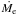 \hbox{$\dot{M_{\rm e}}$}