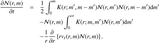 \appendix \setcounter{section}{1} \begin{eqnarray} \frac{\partial \mathcal{N}(r,m)}{\partial t} &=& \frac{1}{2}\int_{0}^{m} K(r; m',m-m')\mathcal{N}(r,m')\mathcal{N}(r,m-m'){\rm d}m' \notag \\[-1mm] && - \mathcal{N}(r,m)\int_{0}^{\infty} K(r; m,m')\mathcal{N}(r,m'){\rm d}m' \notag \\[-1mm] && - \frac{1}{r}\frac{\partial}{\partial r}\left[ rv_{\rm r}(r,m)\mathcal{N}(r,m) \right]. \label{eq:coag_N} \end{eqnarray}