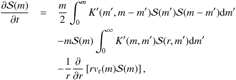 \appendix \setcounter{section}{1} \begin{eqnarray} \frac{\partial{\cal S}(m)}{\partial t} &=& \frac{m}{2}\int_{0}^{m} K'(m',m-m') {\cal S}(m'){\cal S}(m-m'){\rm d}m' \notag \\ && - m{\cal S}(m) \int_{0}^{\infty} K'(m,m'){\cal S}(r,m'){\rm d}m' \notag \\ &&- \frac{1}{r}\frac{\partial}{\partial r} \left[ r v_{\rm r}(m){\cal S}(m) \right], \label{eq:coag_S} \end{eqnarray}