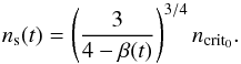\begin{equation} n_{\rm s}(t)=\left(\frac{3}{4-\beta(t)}\right)^{3/4}n_{\rm crit_0}. \end{equation}