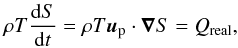 \appendix \setcounter{section}{1} \begin{eqnarray} \rho T\frac{{\rm d}S}{{\rm d}t} = \rho T {\vec u}_{\rm p} \cdot \vec{\nabla} S = Q_{\rm real} \label{eq:Qreal}, \end{eqnarray}