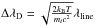 \hbox{$\Delta\lambda_{\rm D} = \sqrt{\frac {2k_{\rm B}T}{m_i c^2}}\lambda_{\rm line}$}
