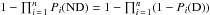 \hbox{$1-\prod_{i\,=\,1}^{n}P_i({\rm ND})=1-\prod_{i\,=\,1}^{n}(1-P_i({\rm D}))$}