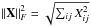 \hbox{${\left\| {\bf X} \right\|}_{F}^{2}=\sqrt {\sum _{ij}{ X_{ij}^{2} }}$}