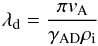 \begin{equation} \lambda_{\rm d} = \frac{\pi v_{\rm A}}{\gamma_{\rm AD}\rho_{\rm i}} \label{ldiss} \end{equation}